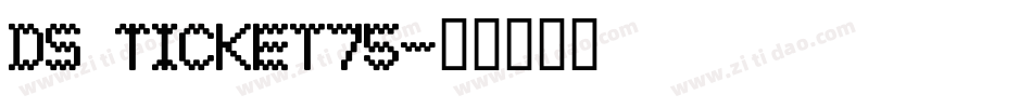 DS Ticket75字体转换